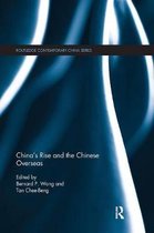 Routledge Contemporary China Series- China's Rise and the Chinese Overseas