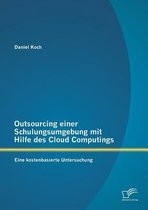 Outsourcing einer Schulungsumgebung mit Hilfe des Cloud Computings