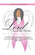 Lord, Send Me I'll Go