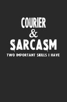 Courier & Sarcasm Two Important Skills I Have