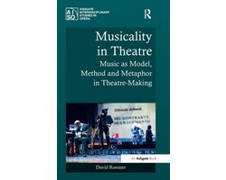 Ashgate Interdisciplinary Studies in Opera- Musicality in Theatre