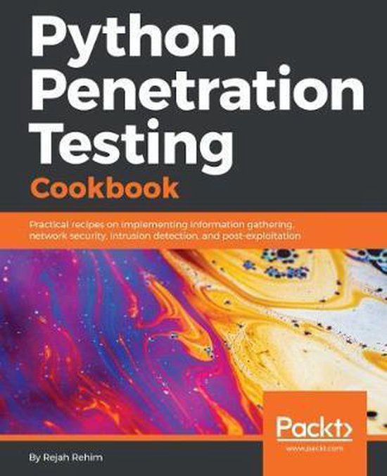 Python Penetration Testing Cookbook | 9781784399771 | Rejah Rehim ...
