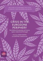 Building a Sustainable Political Economy: SPERI Research & Policy- Crisis in the Eurozone Periphery