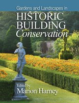 Historic Building Conservation - Gardens and Landscapes in Historic Building Conservation