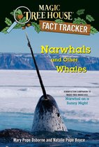 Magic Tree House (R) Fact Tracker 42 - Narwhals and Other Whales