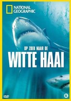 National Geographic - Op Zoek Naar Witte Haai