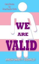 We Are Valid!