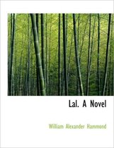 Lal. a Novel