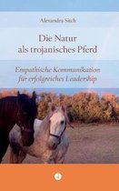 Die Natur als trojanisches Pferd