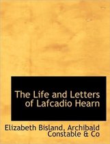 The Life and Letters of Lafcadio Hearn