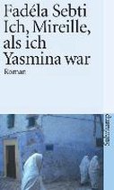 Ich, Mireille, als ich Yasmina war