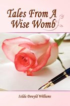 Tales From A Wise Womb