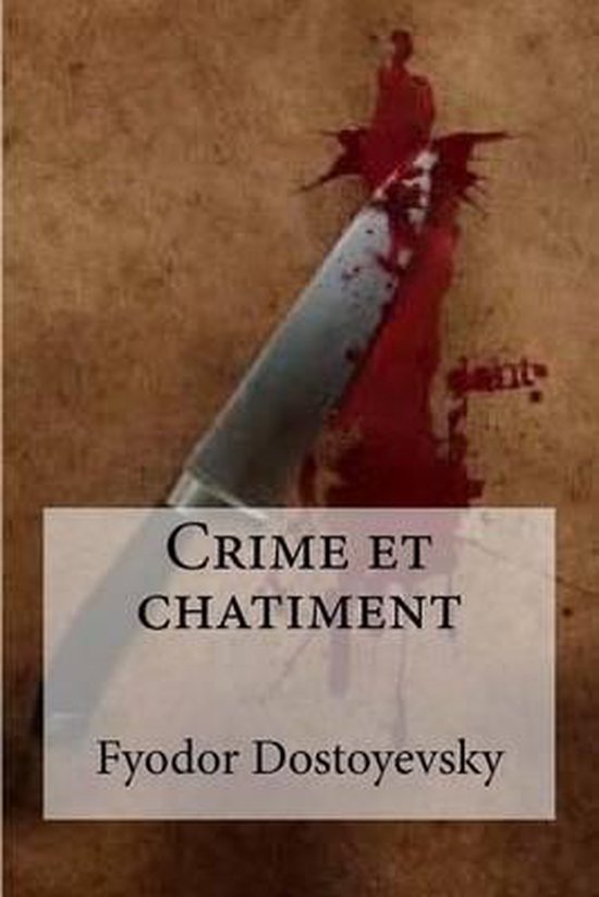 Couverture du livre 'Crime et chatiment' de Fiodor Dostoïevski avec un couteau ensanglanté.