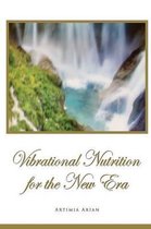 Vibrational Nutrition for the New Era