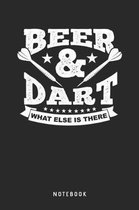 Beer & Dart What Else Is There Notebook