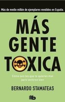 Más gente toxica / More Toxic People