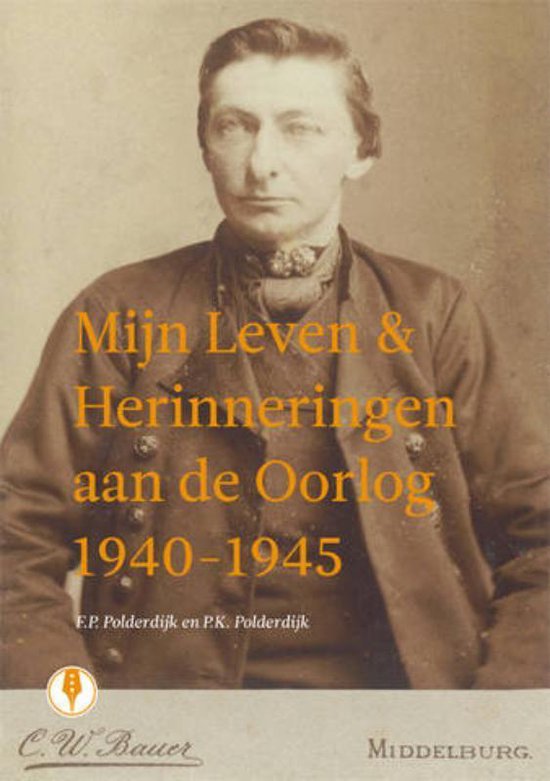 Cover van het boek 'Mijn leven & herinneringen aan de Oorlog 1940-1945'