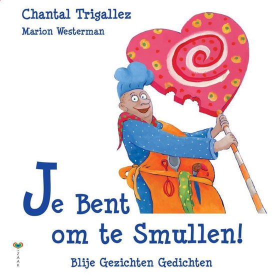 Cover van het boek 'Je Bent om te Smullen !' van Chantal Trigallez