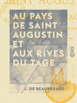 Au Pays de saint Augustin et aux rives du Tage - Tunisie, Algérie et Portugal
