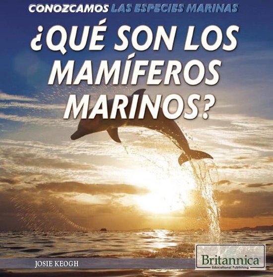 Conozcamos las especies marinas(Let's Find Out! Marine Life SPANISH) - ¿Qué son los mamíferos marinos? (What Are Sea Mammals?)