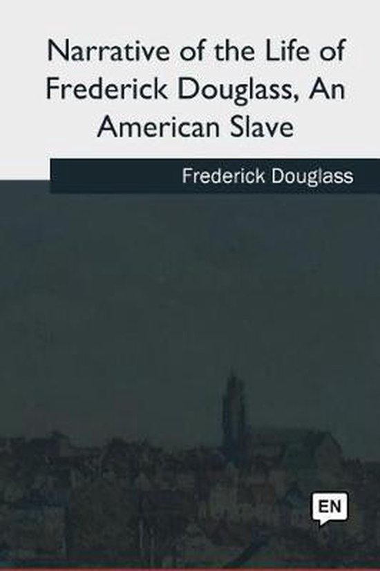 Narrative of the Life of Frederick Douglass, An American Sla ... - cover
