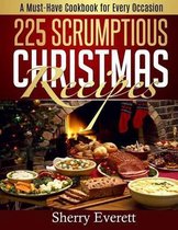 225 Scrumptious Christmas Recipes