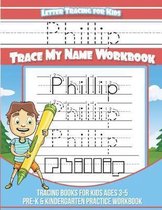 Phillip Letter Tracing for Kids Trace My Name Workbook
