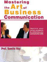Mastering the Art of Business Communication