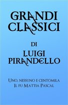 Grandi Classici - Grandi Classici di Luigi Pirandello