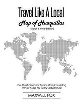 Travel Like a Local - Map of Huaquillas (Black and White Edition)