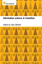 Boek cover Information Science in Transition van Alan Gilchrist