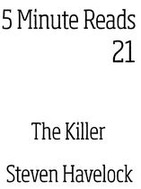 5 Minute Reads 21 - The Killer