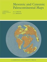 Cambridge Earth Science Series- Mesozoic and Cenozoic Paleocontinental Maps