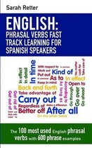 English: Phrasal Verbs Fast Track Learning for Spanish Speakers