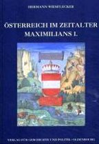 Österreich im Zeitalter Maximilians I.