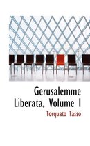 Gerusalemme Liberata, Volume I