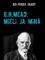 Kompleksisuus ja moderni psykologia - - G.H.Mead: Mieli ja minä