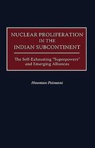 Nuclear Proliferation in the Indian Subcontinent