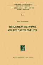 International Archives of the History of Ideas Archives internationales d'histoire des idées 74 - Restoration Historians and the English Civil War