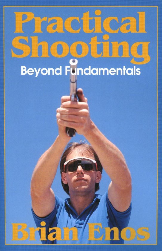 Practical Shooting, Beyond Fundamentals (ebook), Brian Enos