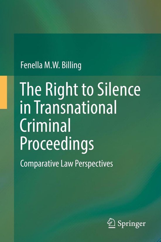 The Right to Silence in Transnational Criminal Proceedings - cover