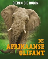 Dieren die doden - De Afrikaanse olifant