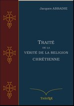 Traité de la Vérité de la Religion Chrétienne