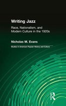Studies in American Popular History and Culture - Writing Jazz