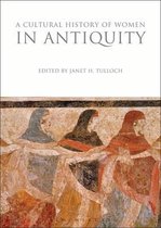 A Cultural History of Women in Antiquity