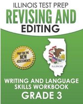 Illinois Test Prep Revising and Editing Grade 3