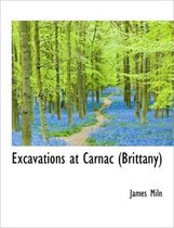 Excavations at Carnac (Brittany)