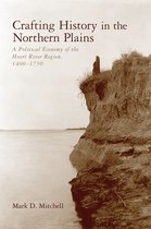 Archaeology of Indigenous-Colonial Interactions in the Americas - Crafting History in the Northern Plains