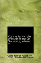 Commentary on the Prophets of the Old Testament, Volume V