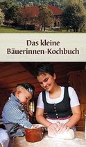 Das kleine Österreichische Bäuerinnen-Kochbuch